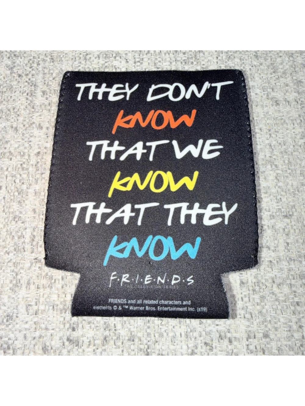 Friends TV Show Can Cooler Koozie They Don’t Know That We Know Lake Pool Tubing